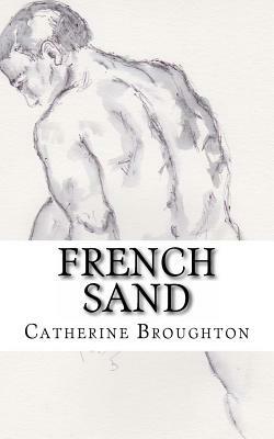 French Sand by Catherine Broughton