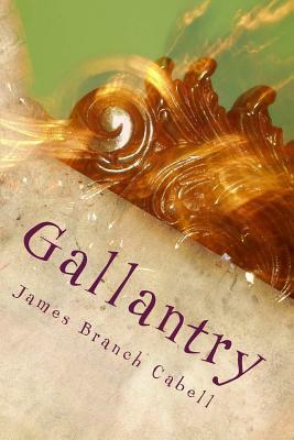 Gallantry by James Branch Cabell