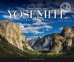 Welcome to Yosemite National Park by Pamela Dell