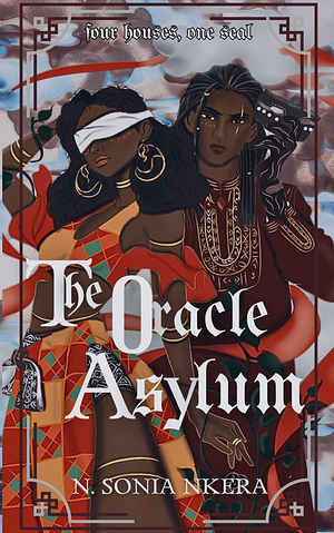 The Oracle Asylum by N. Sonia Nkera