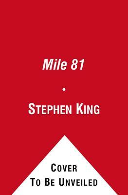 Mile 81: Includes Bonus Story 'the Dune' by Stephen King