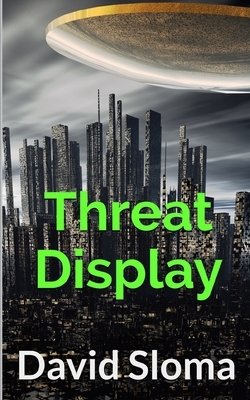Threat Display by David Sloma