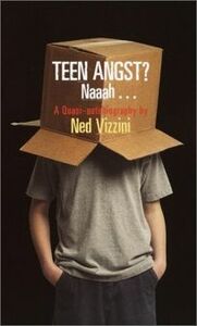 Teen Angst? Naaah... by Ned Vizzini