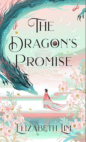 The Dragon's Promise  by Elizabeth Lim