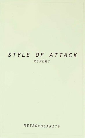 Style of Attack Report by Alex Smith, Rasheedah Phillips, Metropolarity, Ras Mashramani, M. Téllez