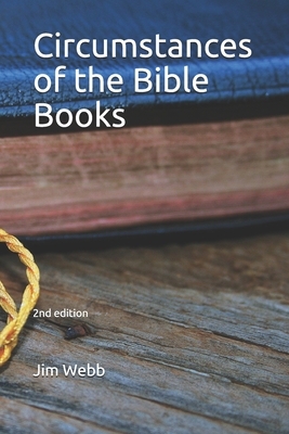 Circumstances of the Bible Books by Jim Webb