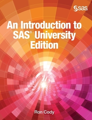 An Introduction to SAS University Edition (Hardcover edition) by Ron Cody
