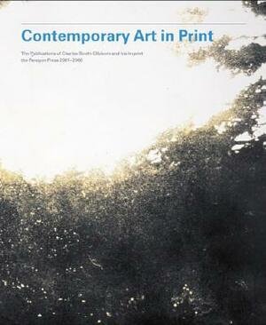 Contemporary Art in Print: The Publications of Charles Booth-Clibborn and His Imprint the Paragon Press 1995-2000 by Patrick Elliott