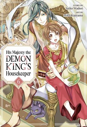 His Majesty the Demon King's Housekeeper, Vol. 6 by Saiko Wadori