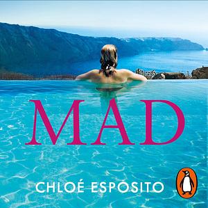 Mad by Chloé Esposito