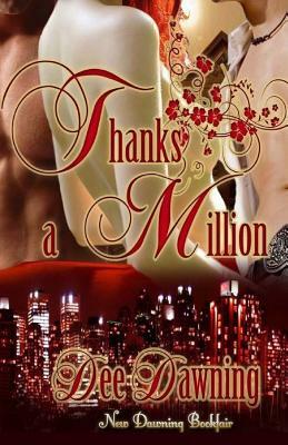 Thanks a Million by Dee Dawning