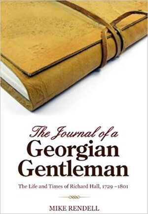The Journal of Georgian Gentleman by Mike Rendell