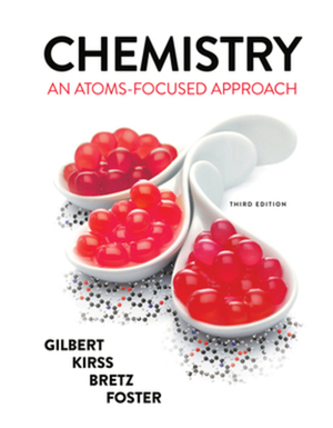 Chemistry: An Atoms-Focused Approach by Stacey Lowery Bretz, Thomas R. Gilbert, Rein V. Kirss