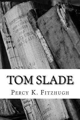 Tom Slade by Percy K. Fitzhugh