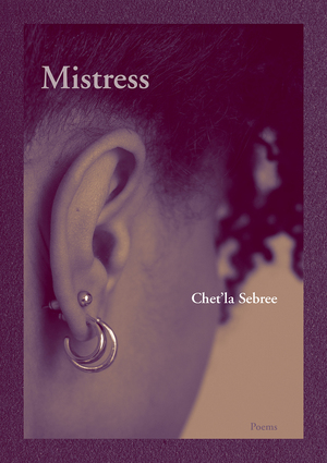 Mistress by Chet’la Sebree