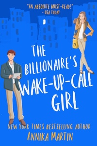 The Billionaire's Wake-up-call Girl by Annika Martin