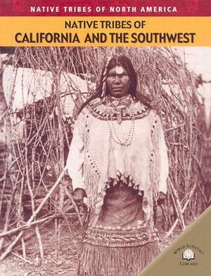 Native Tribes of California and the Southwest by Michael Johnson, Bill Yenne