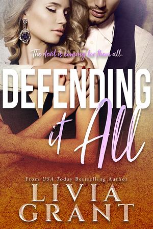 Defending It All by Livia Grant