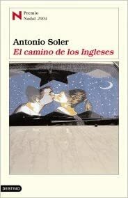 El camino de los Ingleses by Antonio Soler