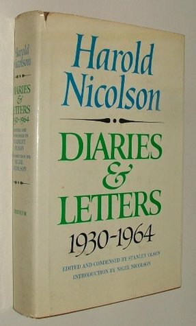 Diaries and Letters, 1930-1964 by Stanley Olson, Harold Nicolson