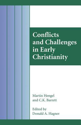 Conflicts and Challenges in Early Christianity by Martin Hengel, C.K. Barrett