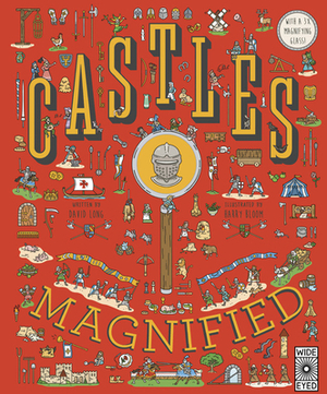 Castles Magnified: ! [With 3x Magnifying Glass] by David Long