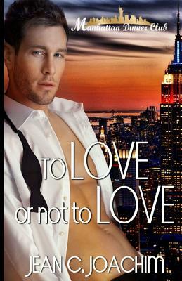 To Love or Not to Love by Jean C. Joachim