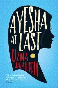 Ayesha at Last by Uzma Jalaluddin