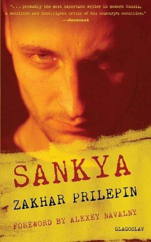 Sankya: by Zakhar Prilepin