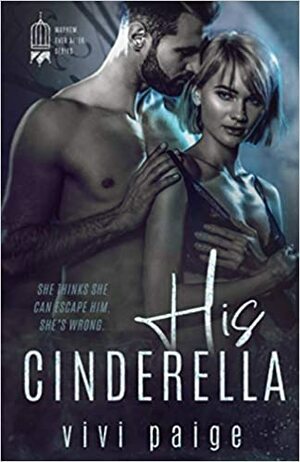 His Cinderella by Vivi Paige