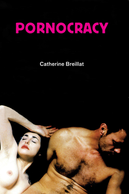 Pornocracy by Catherine Breillat
