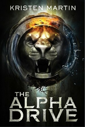 The Alpha Drive by Kristen Martin