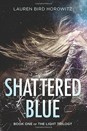 Shattered Blue by Lauren Bird Horowitz