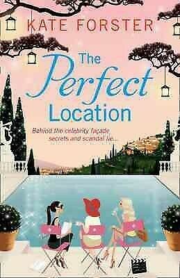 The Perfect Location by Kate Forster