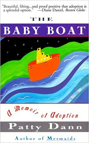 Baby Boat: A Memoir of Adoption by Patty Dann