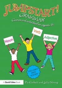 Jumpstart! Grammar: Games and Activities for Ages 6-14 by Julia Strong, Pie Corbett