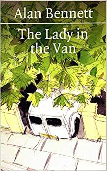 The Lady In The Van: två berättelser by Alan Bennett