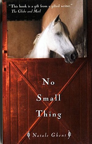No Small Thing by Natale Ghent