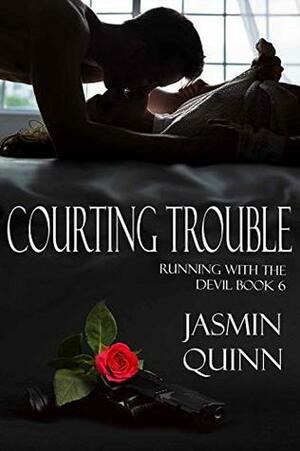 Courting Trouble by Jasmin Quinn