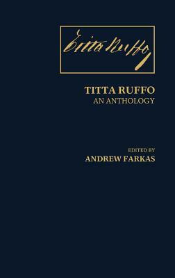 Titta Ruffo: An Anthology by Andrew Farkas