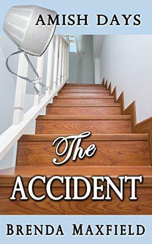 Amish Days: The Accident: Hollybrook Amish Romance by Brenda Maxfield