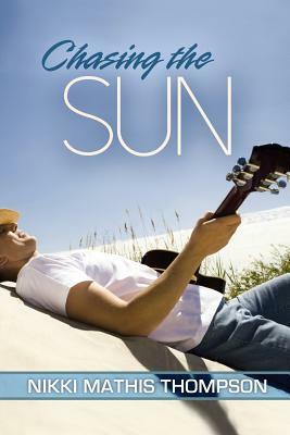 Chasing the Sun by Nikki Mathis Thompson