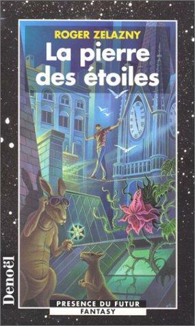 La pierre des étoiles by Roger Zelazny