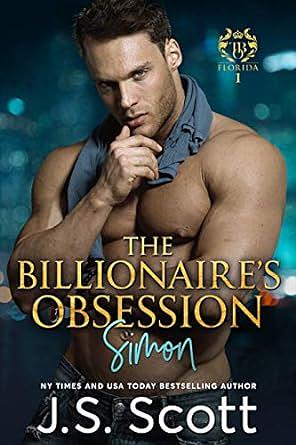 The Billionaire's Obsession ~ Simon by J.S. Scott