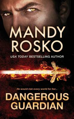 Dangerous Guardian by Mandy Rosko
