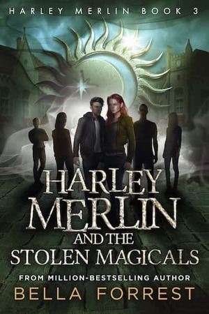 Harley Merlin and the Stolen Magicals by Bella Forrest