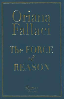 The Force of Reason by Oriana Fallaci