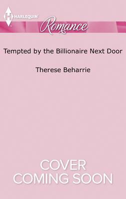 Tempted by the Billionaire Next Door by Therese Beharrie