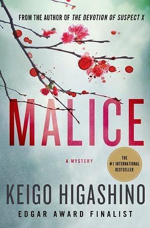 Malice: A Mystery by Keigo Higashino, Alexander O. Smith
