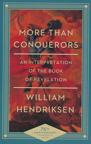 More Than Conquerors by William Hendriksen